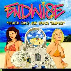 Endwise - Beach Girls & Space Travels FLAC