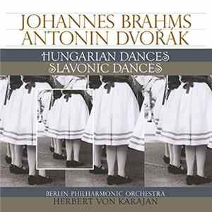 Herbert von Karajan Und Die Berliner Philharmoniker - Brahms / Dvořák - Hungarian Dances / Slavonic Dances FLAC