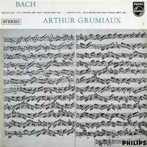 Bach, Arthur Grumiaux - Sonata No. 1 In G Minor For Solo Violin, BWV 1001 ∙ Partita No. 1 In B Minor For Solo Violin, BWV 1002 FLAC
