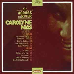 Carolyne Mas - Across The River FLAC
