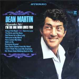 Dean Martin - (Remember Me) I'm The One Who Loves You FLAC