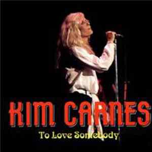 Kim Carnes - To Love Somebody FLAC