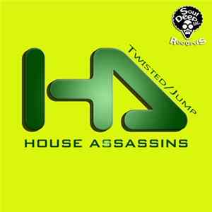 House Assassins - Twisted / Jump FLAC