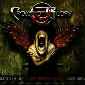 Crown Of Glory - A Deep Breath Of Life FLAC