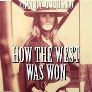 Energy Orchard - How The West Was Won FLAC