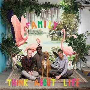 Think About Life - Family FLAC
