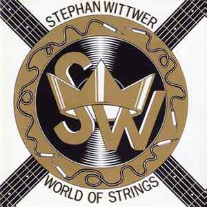 Stephan Wittwer - World Of Strings FLAC