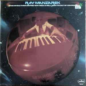 Ray Manzarek - The Whole Thing Started With Rock & Roll Now It's Out Of Control FLAC