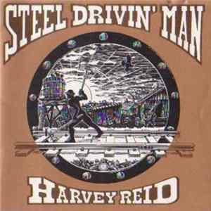 Harvey Reid - Steel Drivin' Man FLAC