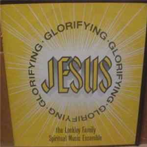 The Lockley Family Spiritual Music Ensemble - Glorifying Jesus FLAC