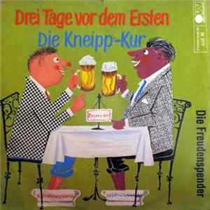 Die Freudenspender - Drei Tage Vor Dem Ersten / Die Kneipp-Kur FLAC