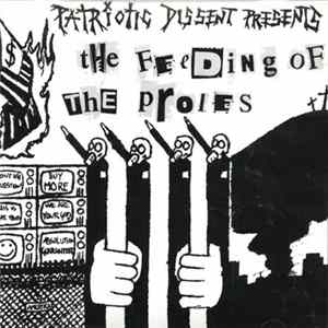 Various - Patriotic Dissent Presents The Feeding Of The Proles FLAC