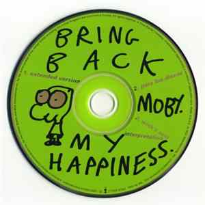 Moby - Bring Back My Happiness! FLAC