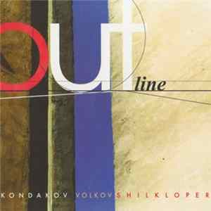 Kondakov / Volkov / Shilkloper - Out Line FLAC