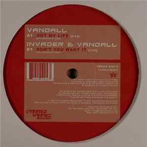 Vandall / Invader & Vandall - Out My Life / Don't You Want It FLAC