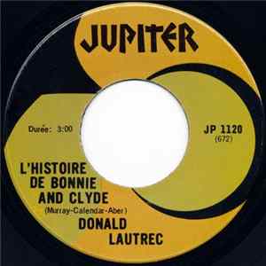 Donald Lautrec - L'Histoire De Bonnie And Clyde / À Quoi Bon Tous Ces Violons (Summer Rain) FLAC