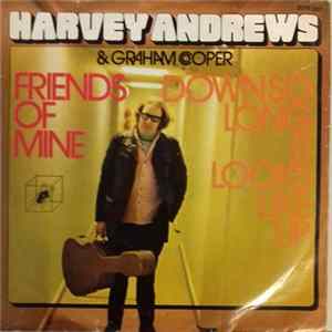 Harvey Andrews And Graham Cooper - Friends Of Mine / Down So Long It Looks Like Up FLAC