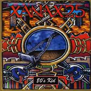 Xanax25 - 80's Kid FLAC