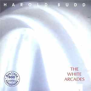 Harold Budd - The White Arcades FLAC