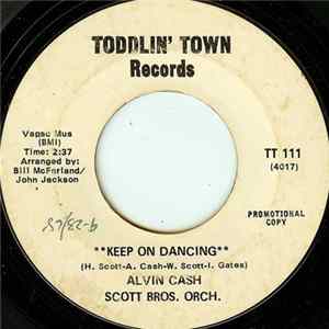 Alvin Cash / Scott Bros. Orch. - Keep On Dancing FLAC