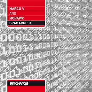 Marco V And Mohawk - Spamarrest FLAC