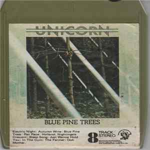 Unicorn - Blue Pine Trees FLAC