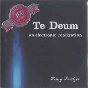 Henry Sweitzer - Te Deum - An Electronic Realization FLAC