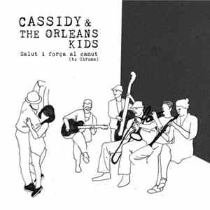 Cassidy & The Orleans Kids - Salut I Força Al Canut (To Girona) FLAC