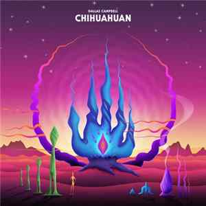 Dallas Campbell - Chihuahuan FLAC