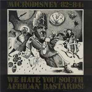 Microdisney - 82-84: We Hate You South African Bastards! FLAC