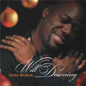 Will Downing - Christmas, Love And You FLAC