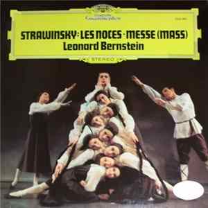 Strawinsky : Leonard Bernstein - Les Noces / Messe (Mass) FLAC