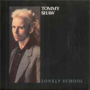 Tommy Shaw - Lonely School FLAC