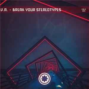 Various - Break Your Stereotypes FLAC