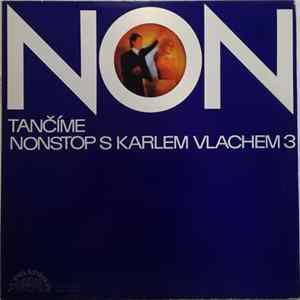 Various - Tančíme Nonstop S Karlem Vlachem 3 FLAC