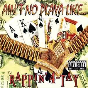 Rappin' 4-Tay - Ain't No Playa FLAC