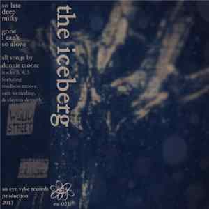 The Iceberg - Wood Street Fire FLAC
