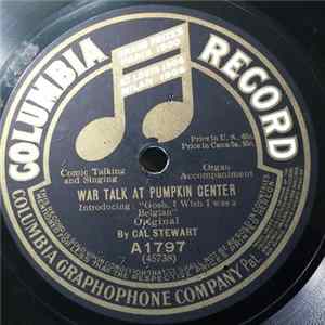 Cal Stewart - War Talk At Pumpkin Center / Moving Pictures At Pumpkin Center FLAC