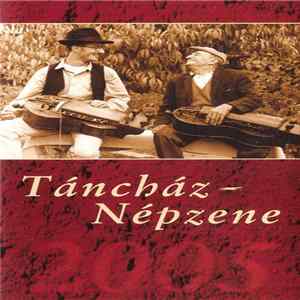 Various - Táncház - Népzene 2005 / Dance-House - Folk Music 2005 FLAC