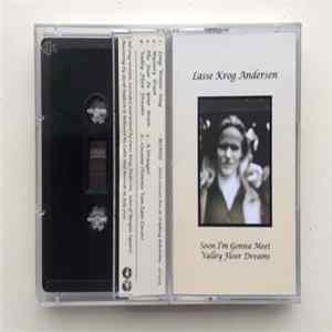 Lasse Krog Andersen - Soon I'm Gonna Meet Valley Floor Dream FLAC