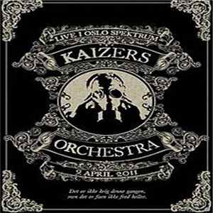 Kaizers Orchestra - Live I Oslo Spektrum FLAC