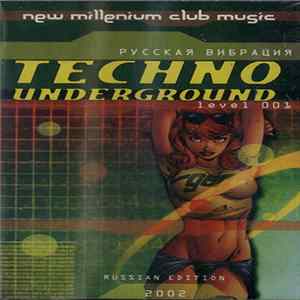 Various - Techno Underground - Русская Вибрация Level 001 FLAC