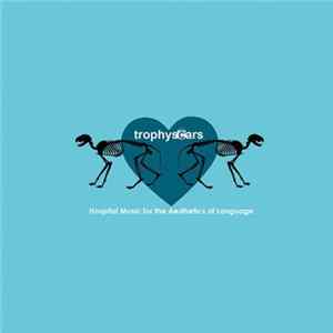 Trophy Scars - Hospital Music For The Aesthetics Of Language FLAC