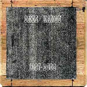 Ones/Hands - 1997-2005 FLAC