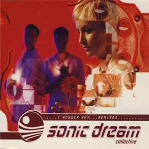 Sonic Dream Collective - I Wonder Why Remixes FLAC