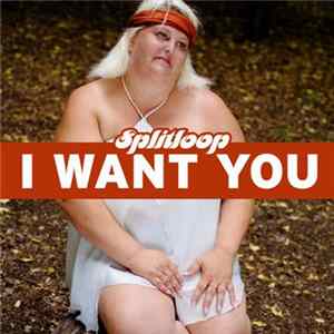 Splitloop - I Want You FLAC