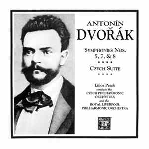 Dvorak, The Czech Philharmonic Orchestra, Royal Liverpool Philharmonic Orchestra, Libor Pešek - Symphonies Nos. 5, 7, & 8; Czech Suite FLAC