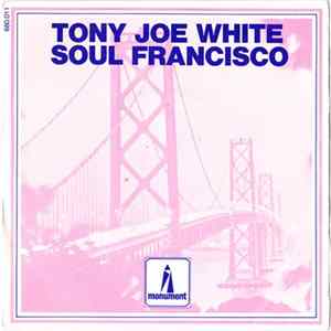 Tony Joe White - Soul Francisco FLAC