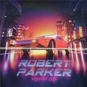 Robert Parker - Crystal City FLAC