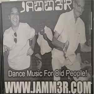 Jamm3r - Dance Music For Old People FLAC